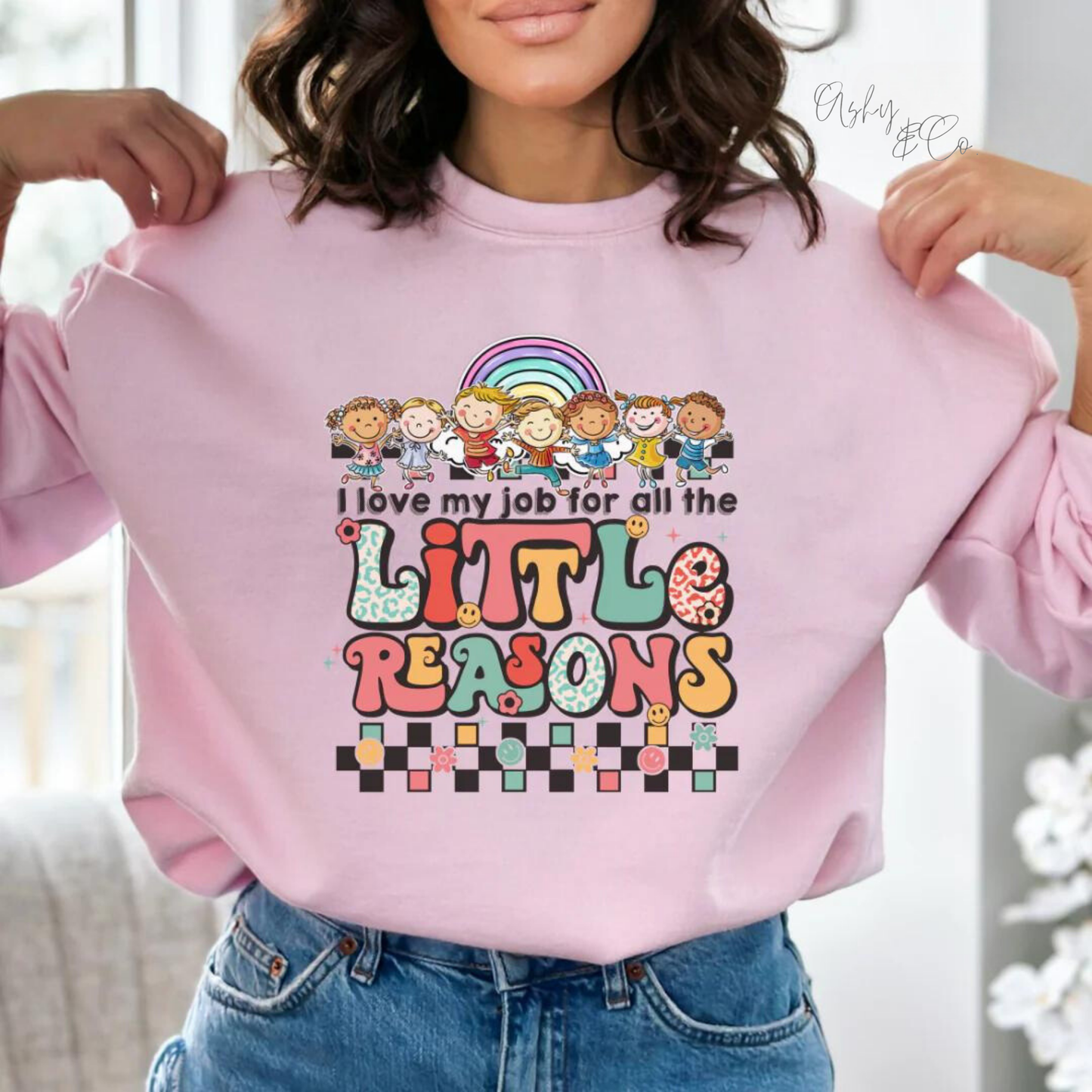 All the Little Reasons Sweatshirt